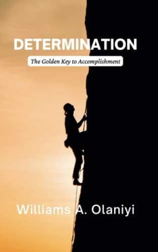 Determination The Golden Key to Accomplishment