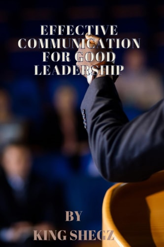 Effective Communication for Good Leadership