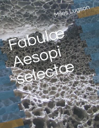 Fabulæ Aesopi Selectæ