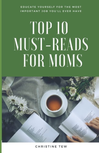 Top Ten Must-Reads For Moms Educate Yourself For The Most Important Job You'll Ever Have