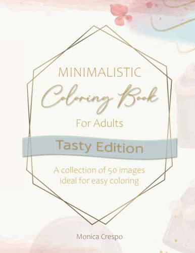 Minimalistic Coloring Book for Adults Tasty Edition