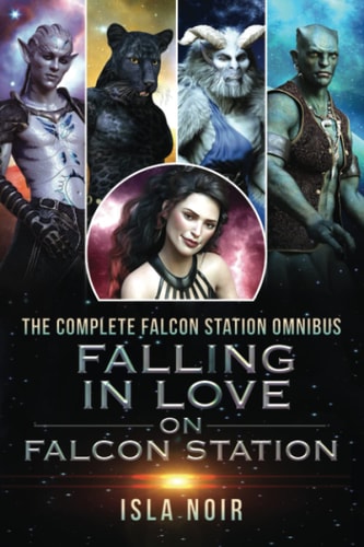 Falling in Love on Falcon Station The Complete Falcon Station Omnibus