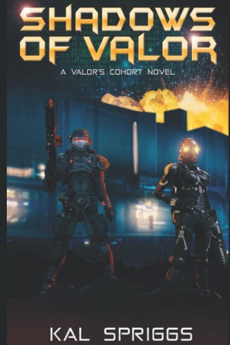 Shadows of Valor A Valor's Cohort Novel