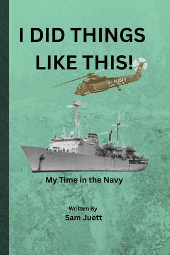 I Did Things Like This My Time in the Navy