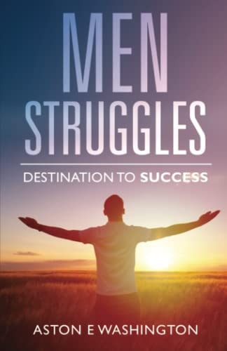 Men Struggles Destination to Success