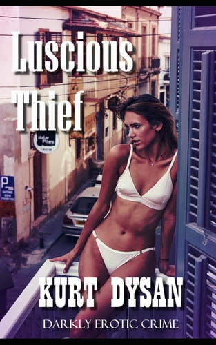 Luscious Thief Darkly Erotic Crime