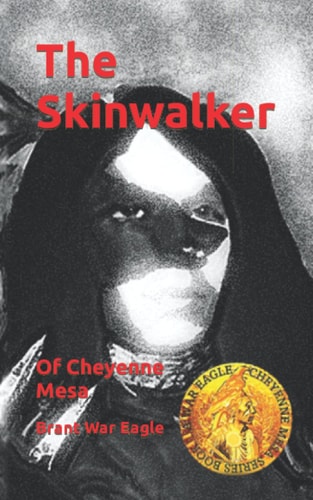 The Skinwalker Of Cheyenne Mesa