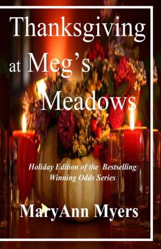 Thanksgiving at Meg's Meadows Book Eleven of the Winning Odds Series