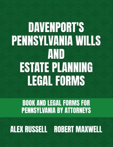 Davenport's Pennsylvania Wills And Estate Planning Legal Forms