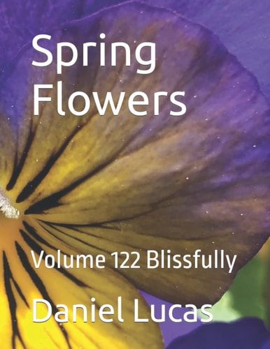 Spring Flowers Volume 122 Blissfully