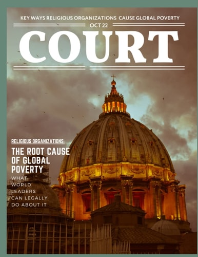 Court Magazine How Mainstream Religious Organizations Cause Poverty
