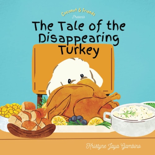 Coconut and Friends Presents The Tale of the Disappearing Turkey