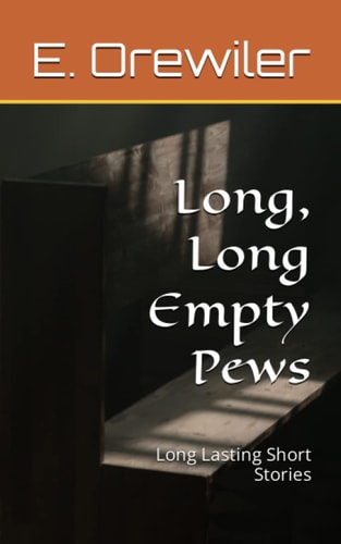 Long, Long Empty Pews Long Lasting Short Stories