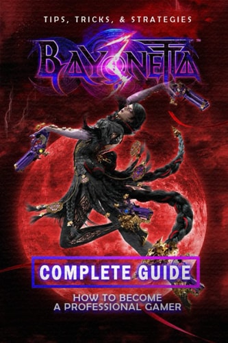Bayonetta 3 Complete Guide Walkthrough, Tips And Strategy Guide