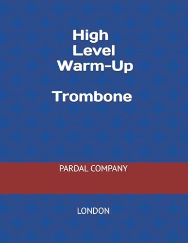High Level Warm-Up Trombone Vol.333 London
