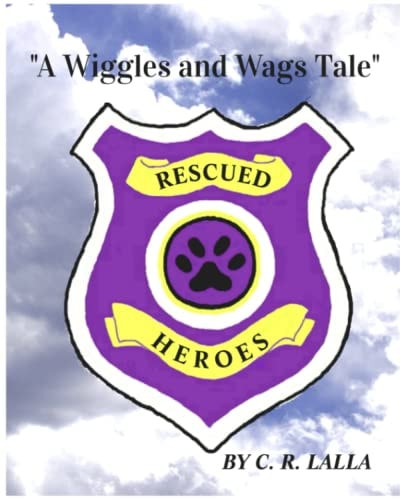 "A Wiggles and Wags Tale" 'Rescued Heroes'