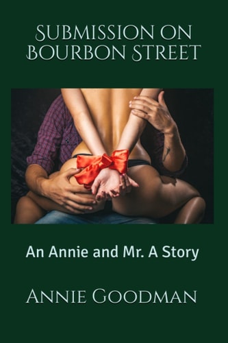 Submission on Bourbon Street An Annie and Mr. A Story