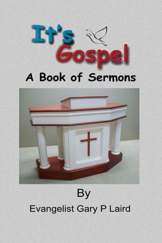 It's Gospel A Book of Sermons