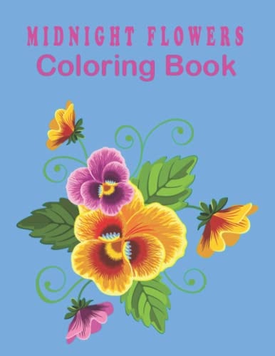 Midnight Flowers Coloring Book Color with Grayscale Coloring Book for Adults Relaxation