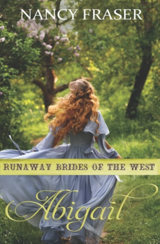 Abigail Runaway Brides of the West - Book 15
