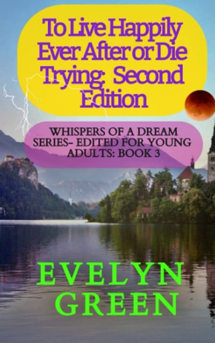 To Live Happily Ever After Or Die Trying Second Edition
