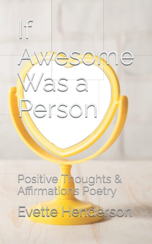 If Awesome Was a Person Positive Thoughts & Affirmations Poetry