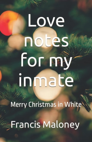 Love Notes for My Inmate Merry Christmas in White