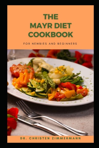 The Mayr Diet Cookbook for Newbies and Beginners