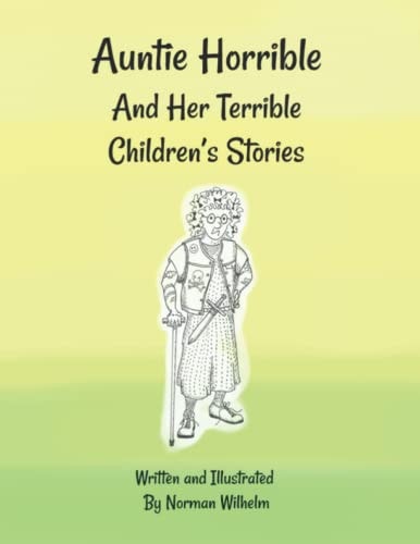 Auntie Horrible And Her Terrible Children's Stories