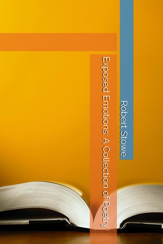 Exposed Emotions A Collection of Poetry