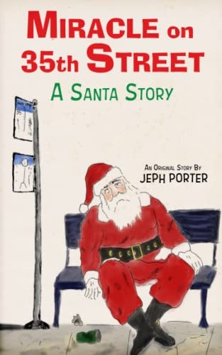 Miracle On 35th Street A Santa Story
