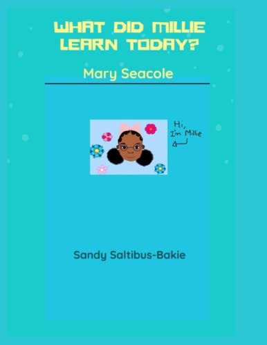 What Did Millie Learn Today Mary Seacole