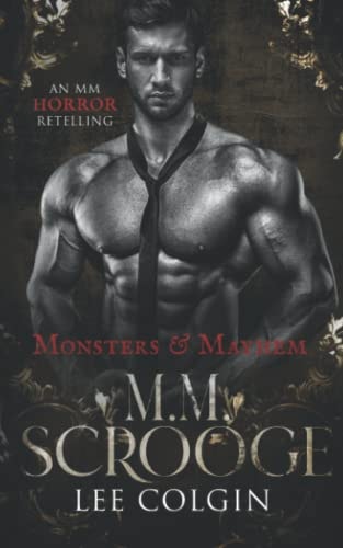 M.M. Scrooge An MM Retelling of A Christmas Carol
