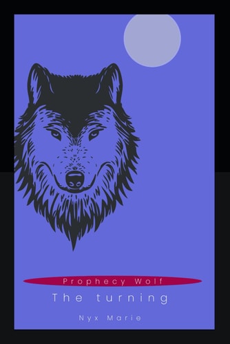 Prophecy Wolf The Turning
