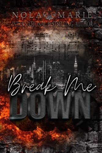 Break Me Down (A Second Chance, Secret Baby Romance)