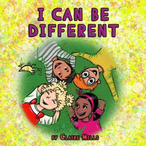 I Can Be Different Children's Book About Kids Who Learn to Accept Their Differences