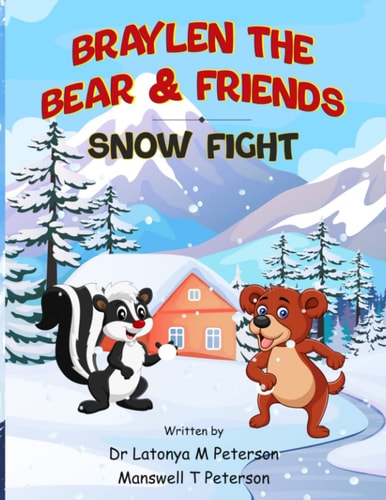 Braylen the Bear and Friends The Snow Fight