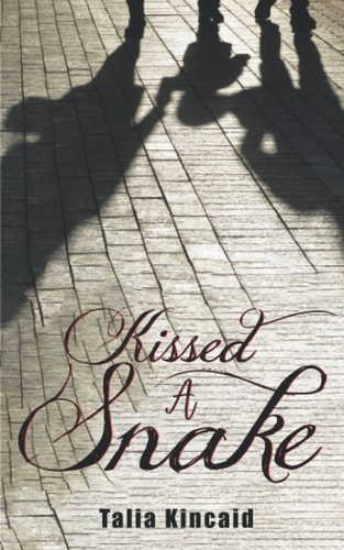 Kissed A Snake