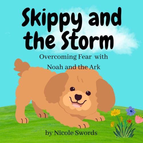 Skippy and the Storm Overcoming Fear with Noah and the Ark
