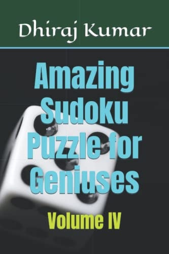 Amazing Sudoku Puzzle for Geniuses Volume IV