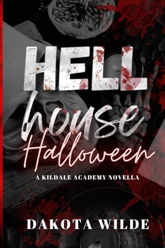 Hell House Halloween A Kildale Academy Novella