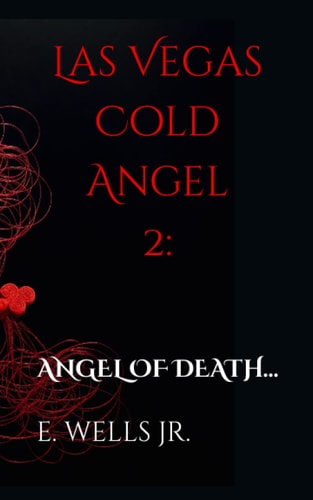 Las Vegas Cold Angel 2:: ANGEL OF DEATH... (Las Vegas "COLD" series)