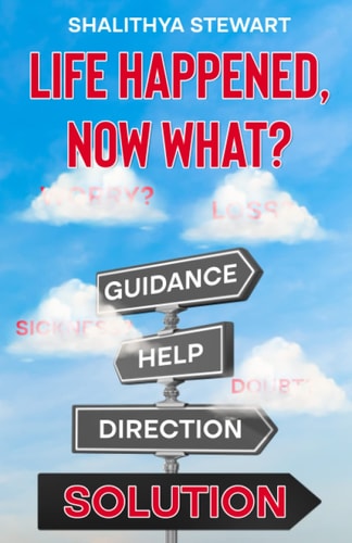 Life Happened, Now What?