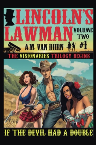 Lincoln's Lawman Volume Two #1 If the Devil Had a Double