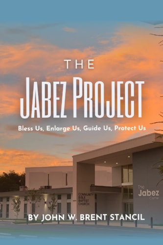 The Jabez Project Bless Us, Enlarge Us, Guide Us, Protect Us