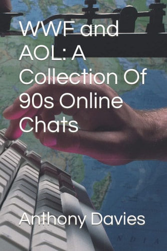 WWF and AOL A Collection Of 90s Online Chats