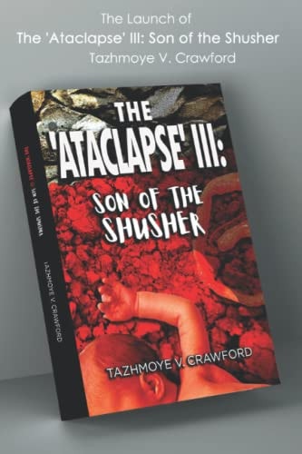 The Launch of The 'Ataclapse' III Son of the Shusher