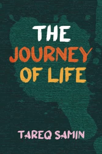 The Journey of Life A Poetry Collection