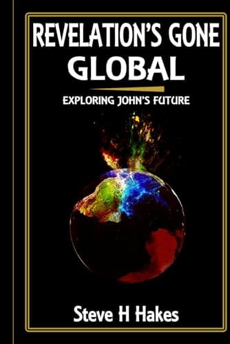 Revelation's Gone Global Exploring John's Future