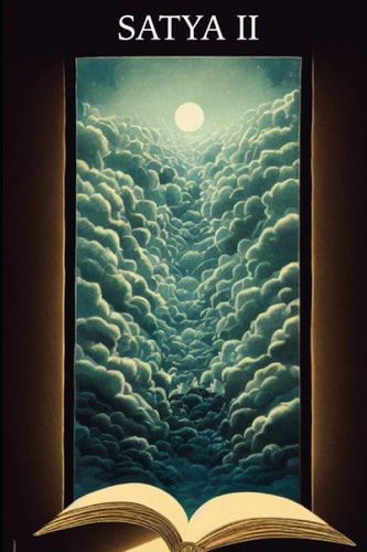 SATYA II - THE DIARY OF AN ADVISOR TO CEO'S, PRO-ATHLETES AND ARTISTS.